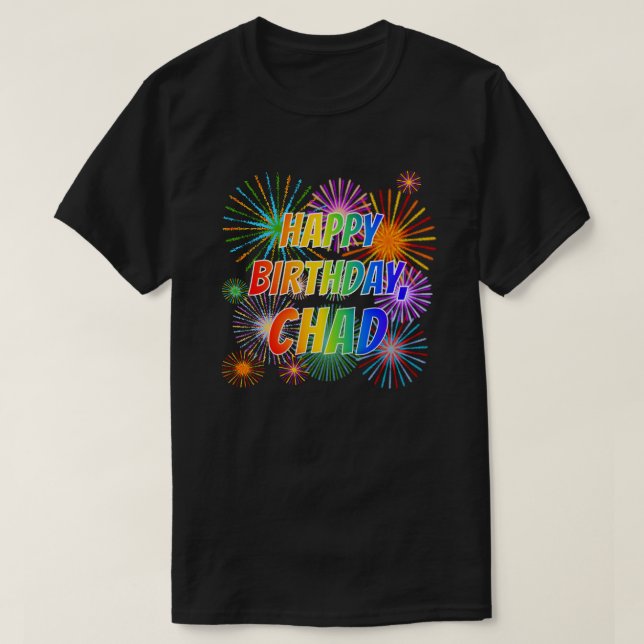 T-shirt Prénom "CHAD", Amusant "HEUREUX ANNIVERSAIRE" (Design devant)