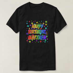T-shirt Prénom "MATTHEW", Amusant "HEUREUX ANNIVERSAIRE"