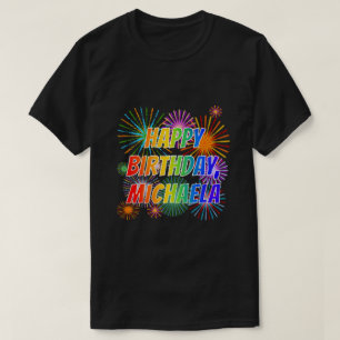 T-shirt Prénom "MICHAELA", Amusant "HEUREUX ANNIVERSAIRE"