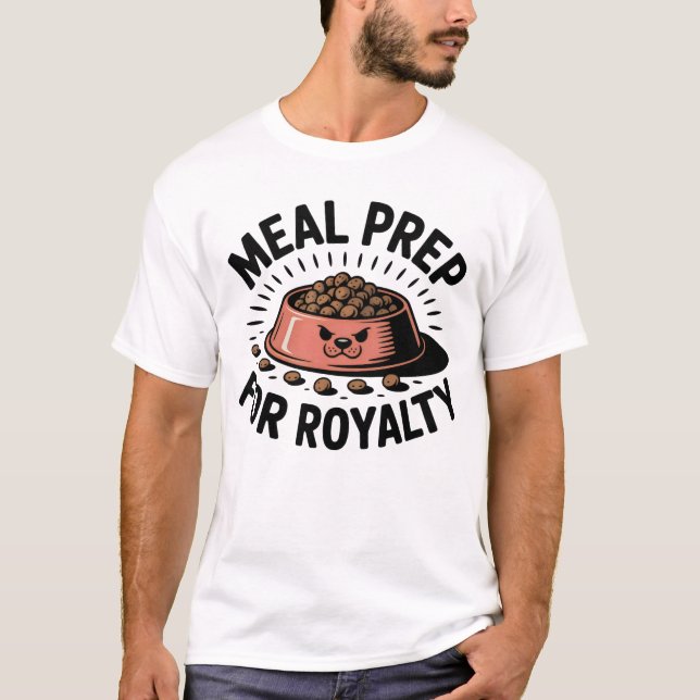 T-shirt Préparation de Repas pour la Royauté | Citation Dr (Devant)