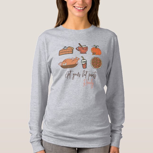 T-shirt Préparez vos pantalons de graisse (Devant)