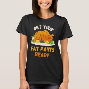 T-shirt Préparez Votre Pantalon Gras Tarte à la citrouill