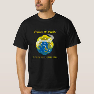 T-shirt Préparez-vous à des problèmes - Rituel de sacrific