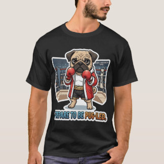 T-shirt Préparez-vous à être Pug-ifié Boxeur Drôle Pug - R