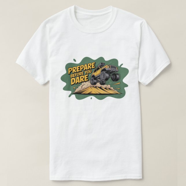 T-shirt Préparez-vous avant de vous lancer dans un SUV tou (Design devant)