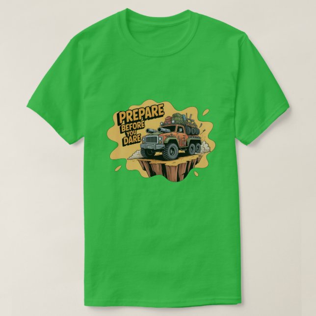T-shirt Préparez-vous avant d'oser - Dessin animé de survi (Design devant)