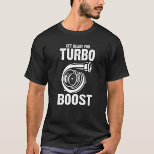 T-shirt Préparez-vous pour le mécanicien des bottes Turbo