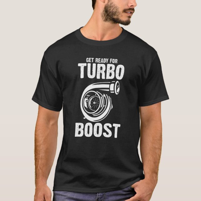 T-shirt Préparez-vous pour le mécanicien des bottes Turbo (Devant)