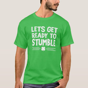 T-shirt Préparons-nous à trébucher Jour de la Saint Patric