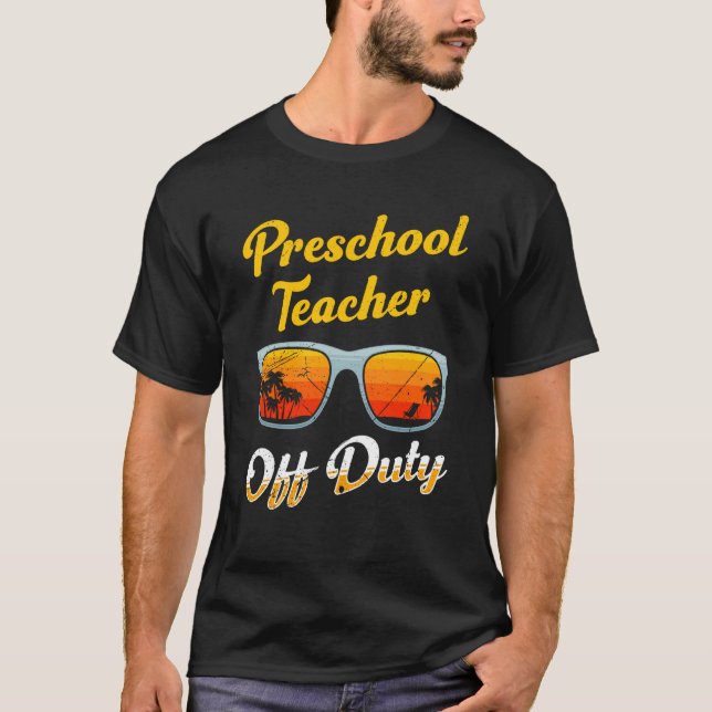 T-shirt Preschool kindergarten educator off duty teacher   (Devant)