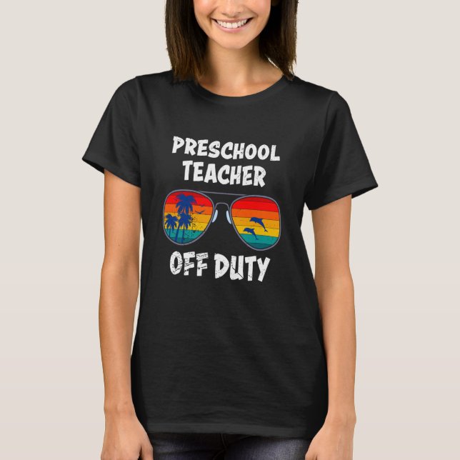 T-shirt Preschool kindergarten educator off duty teacher   (Devant)