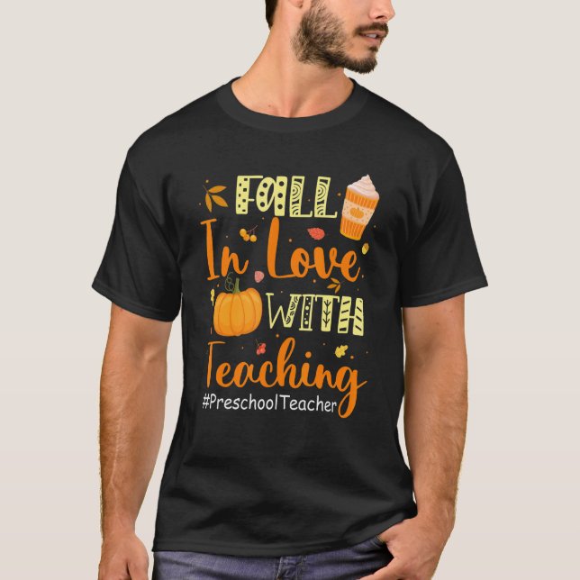 T-shirt Preschool Teacher Fall In Love With Teaching Autum (Devant)
