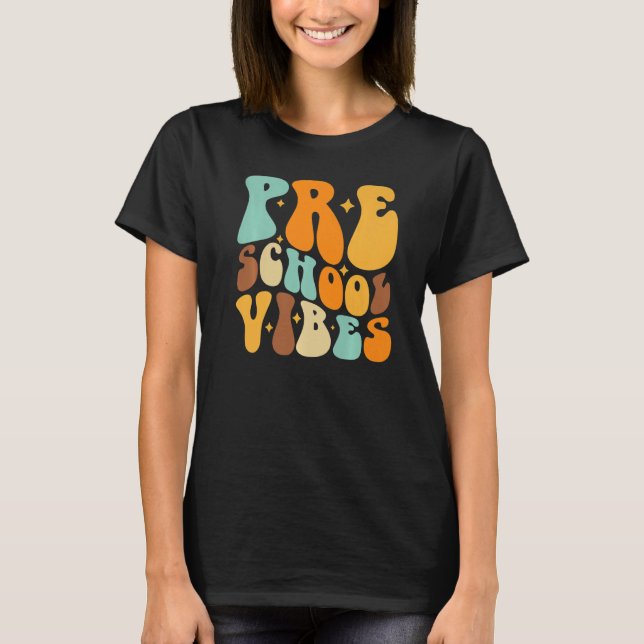 T-shirt Preschool Vibes First Day Of School Back To School (Devant)