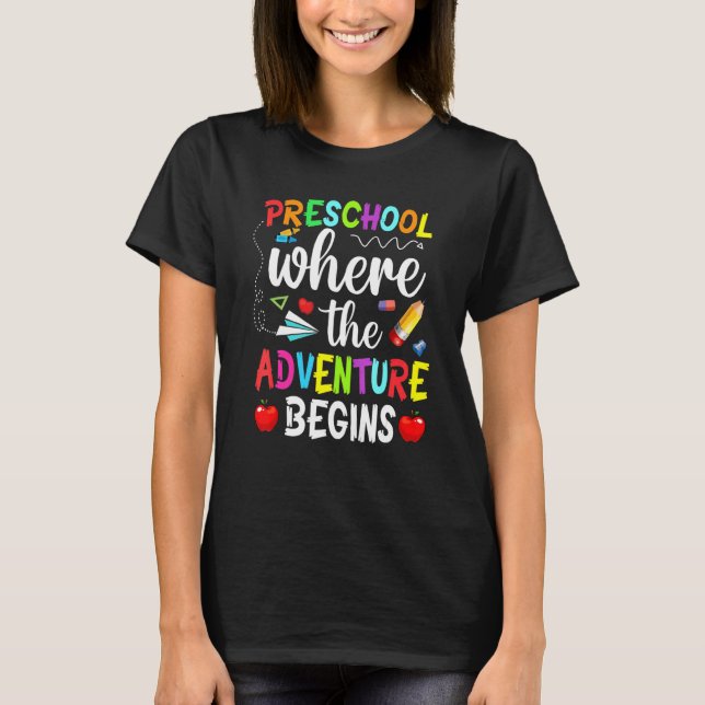 T-shirt Préscolaire Où L'Aventure Commence L'Enseignement  (Devant)