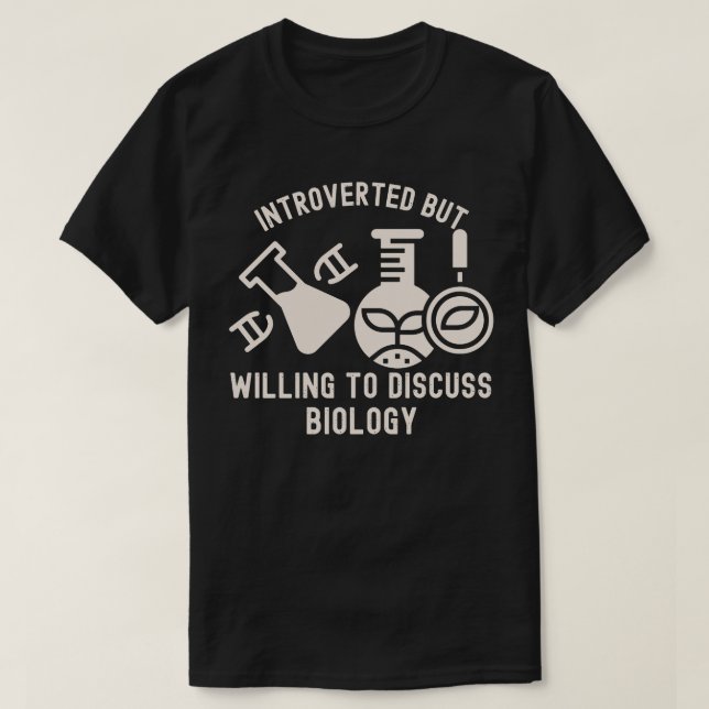 T-shirt Présenté mais prêt à discuter de biologie (Design devant)