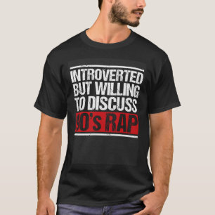 T-shirt Présenté mais prêt à discuter des années 90 rap Vi