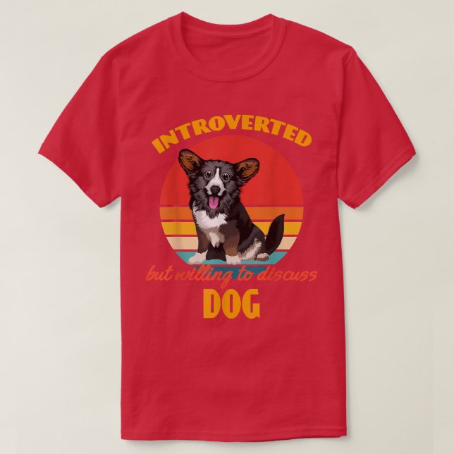 T-shirt Présenté mais prêt à discuter des chiens Cardigan  (Design devant)