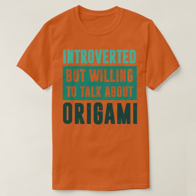 T-shirt Présenté mais prêt à parler d'Origami (Design devant)
