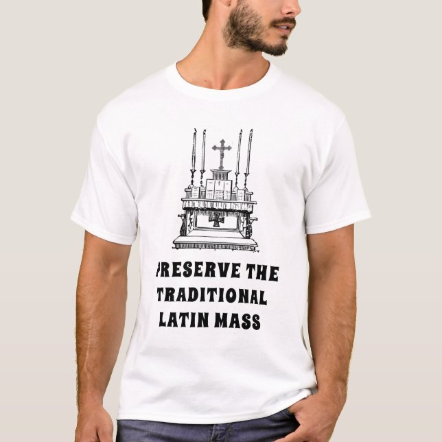 T-SHIRT PRÉSERVER LA MASSE TRADITIONNELLE LATINE CATHOLIQU (Devant)
