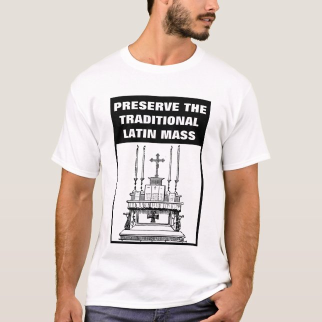 T-SHIRT PRÉSERVER LA MASSE TRADITIONNELLE LATINE CATHOLIQU (Devant)