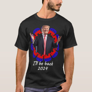 T-shirt Président Donald Trump Je serai de retour 2024