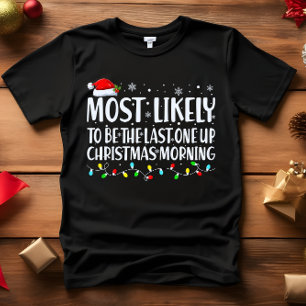 T-SHIRT PRESQUE À SE RÉVEILLER D'ABORD LE MATIN DE NOËL