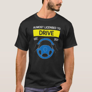 T-shirt Presque autorisé à conduire le permis d’apprenti c