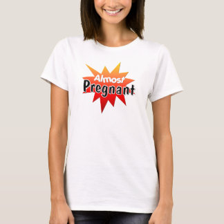 T-shirt Presque enceinte