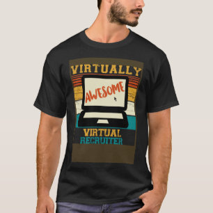 T-shirt Presque génial Virtual Recruiter Pun Retro
