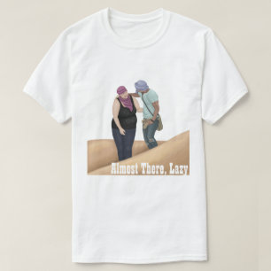 T-shirt Presque Là, Lazy