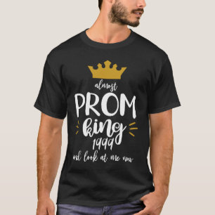 T-shirt Presque Roi Du Bal 1999 Et Voyez Où J'en Suis Main