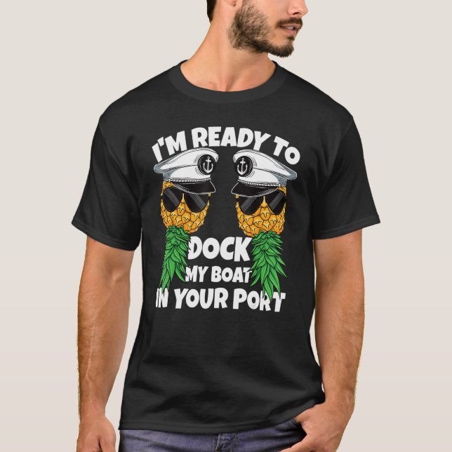 T-shirt Prêt à accoster mon bateau dans votre Swinger de c (Devant)