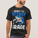 T-shirt Prêt à attaquer le requin de 3e année Enseignants<br><div class="desc">Prêt à attaquer le requin de 3e année Étudiant de troisième année</div>