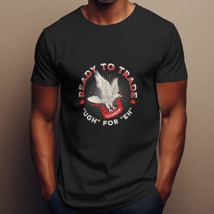 T-shirt Prêt à commercer pour Eh Canada Design Politique