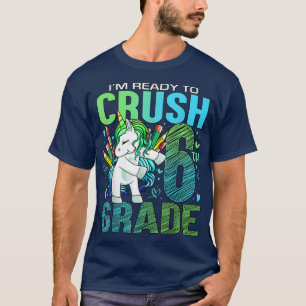 T-shirt Prêt à écraser la 6e année de retour à l'école Uni