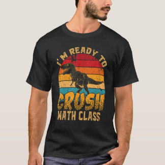 T-shirt Prêt À Écraser Math Classe 1Er Jour De L'École Din