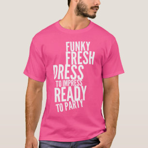 T-shirt Prêt À Faire La Fête Chemise Hip hop 80'S Shir