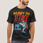 T-shirt Prêt À Joindre Le Requin De 2E Année Premier Jour<br><div class="desc">Prêt À Joindre Le Requin De 2E Année Premier Jour De L'École</div>