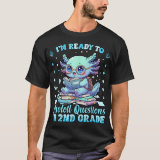 T-shirt Prêt À La 2Ème Année Question Axolotale Premier Jo