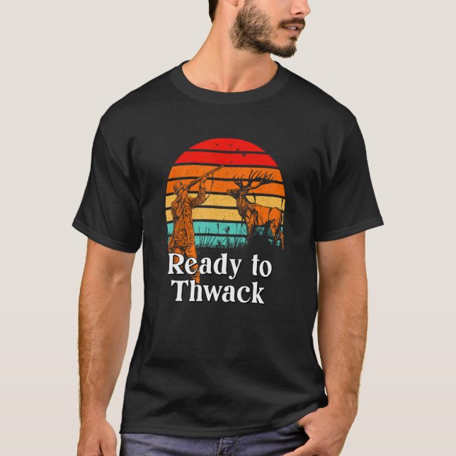 T-shirt Prêt à lancer la chasse à la chasse à la chasse à  (Devant)