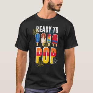 T-shirt Prêt À Pop Le 4 Juillet Pour Hommes Femmes Popsicl