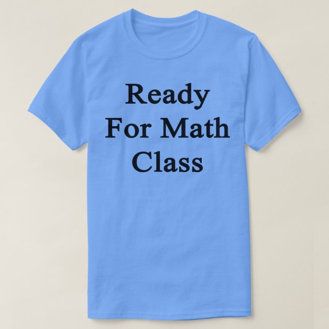 T-shirt Prêt Pour La Classe Math (Design devant)
