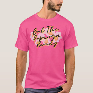 T-shirt Prêt Pour Le Popcorn
