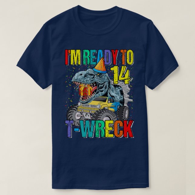 T-shirt Prêt Pour L'Épave En T 14 Camion Monster Dinosaur  (Design devant)