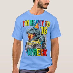 T-shirt Prêt Pour L'Épave En T 16 Camion Monster Dinosaur