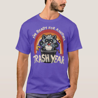 T-shirt Prêt pour une autre année de déchets