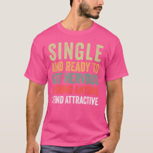 T-shirt Prêt Unique À Se Faire Nerveux Autour De Toute Per