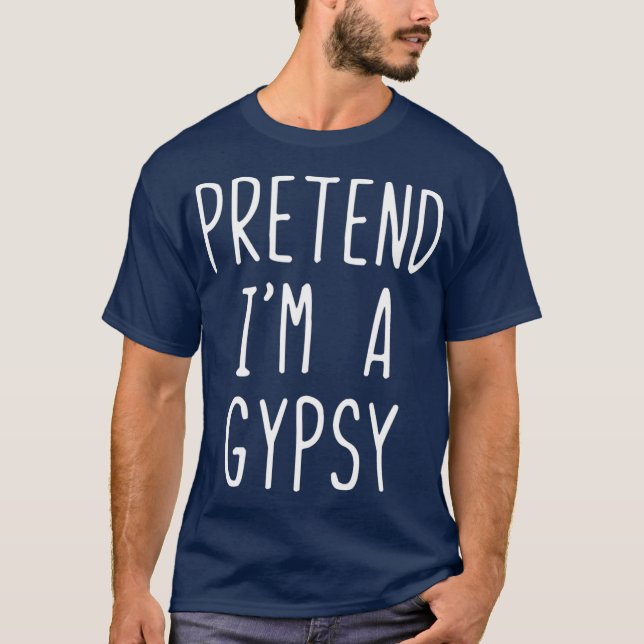 T-shirt Pretend Dans l'A Gypsy Costume Halloween Lazy Easy (Devant)
