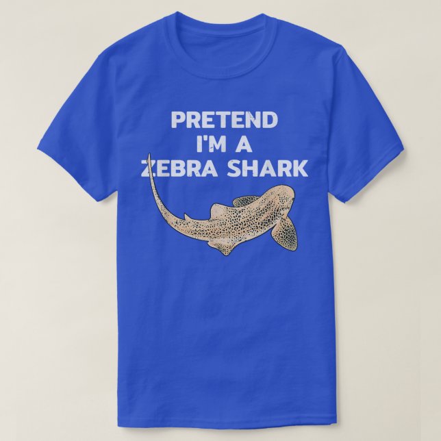 T-shirt Pretend I am a zebra shark  (Design devant)