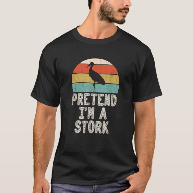 T-shirt Pretend I m A Stork Lazy Halloween Costume Party  (Devant)